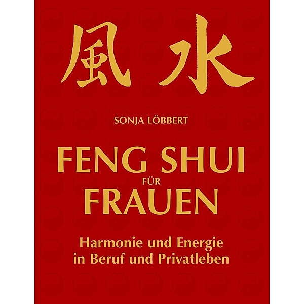 Feng Shui für Frauen, Sonja Löbbert