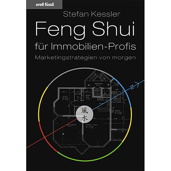 Feng Shui für Immobilien-Profis, Stefan Kessler