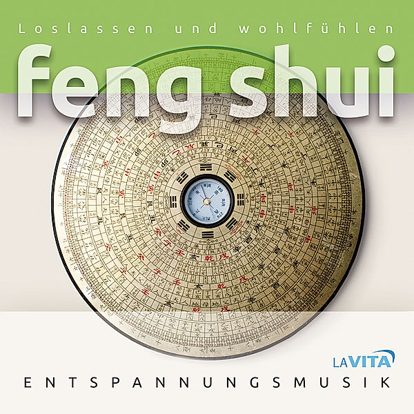 Feng Shui-Loslassen Und Wohlfühlen, La Vita-Entspannungsmusik