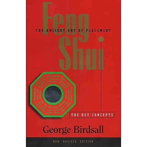 Feng Shui: The Key Concepts, George Birdsall