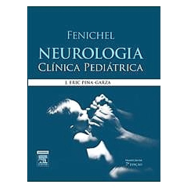 Fenichel Neurologia Clínca Pediátrica, J. Eric Piña-Garza