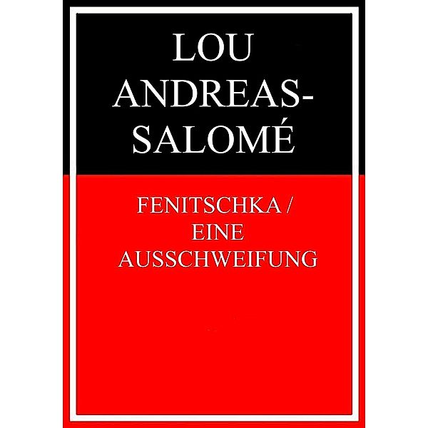 Fenitschka / Eine Ausschweifung, Lou Andreas-Salomé