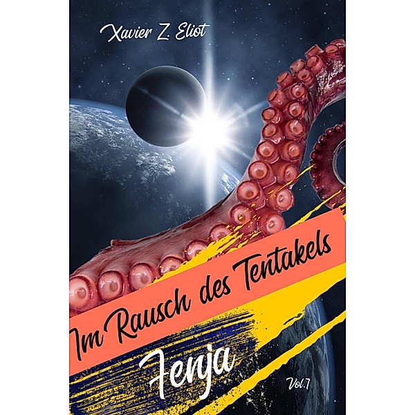 Fenja / Im Rausch des Tentakels Bd.1, Xavier Z. Eliot