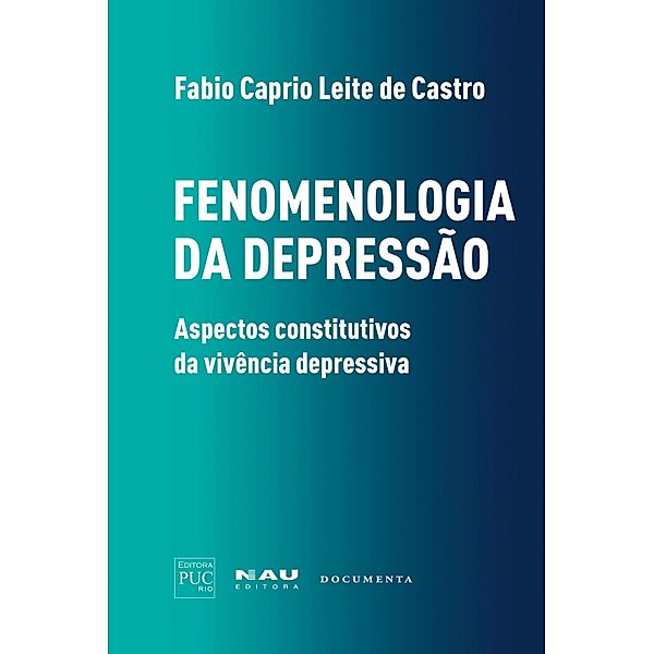 Fenomenologia da depressão¿ / Coleção Luso-Brasileira Fenomenologia e Cultura Bd.1, Fabio Caprio Leite de Castro