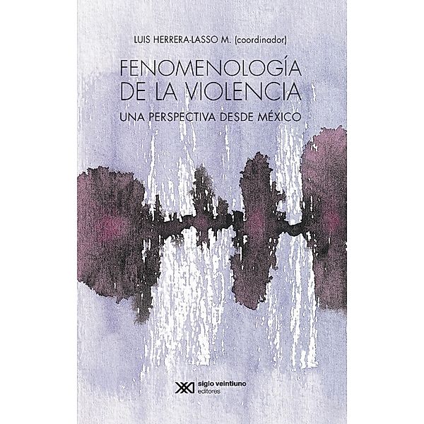 Fenomenología de la violencia, Luis Herrera Lasso