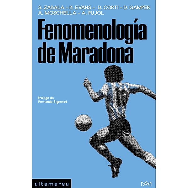 Fenomenología de Maradona / Ensayo Bd.17, Santiago Zabala, Brad Evans, Delfina Corti, Daniel Gamper, Antonio Moschella, Ayelén Pujol