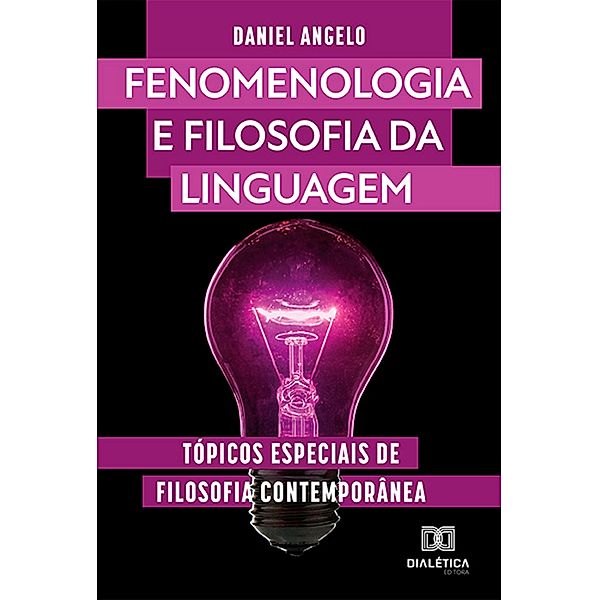 Fenomenologia e filosofia da linguagem, Daniel Angelo