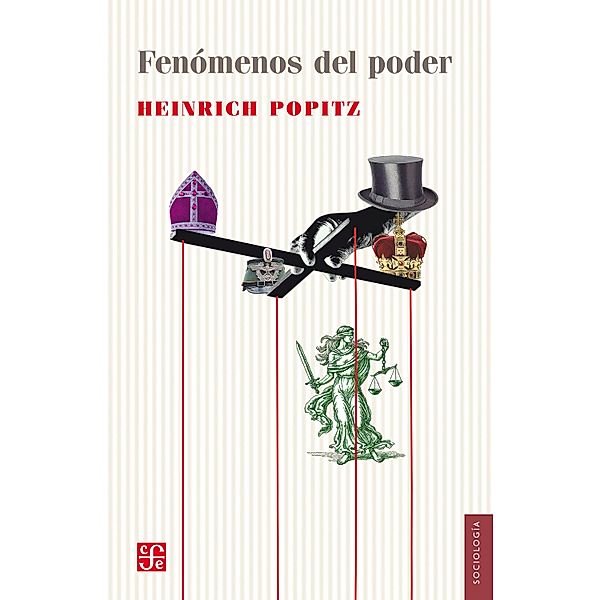 Fenómenos del poder / Sociología, Heinrich Popitz