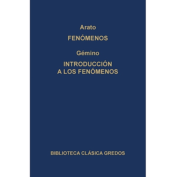 Fenómenos. Introducción a los fenómenos. / Biblioteca Clásica Gredos Bd.178, Arato, Gémino