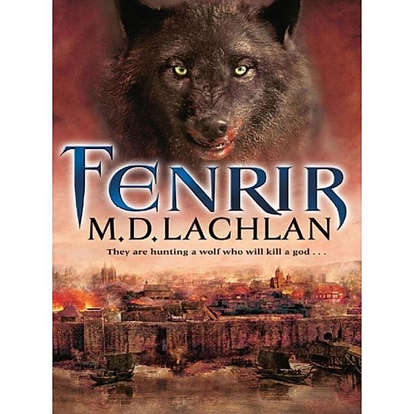 Fenrir, M. D. Lachlan