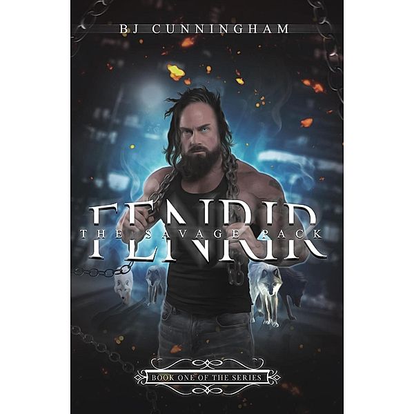 Fenrir (Savage Pack, #1), Bj Cunningham