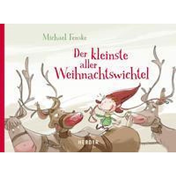 Fenske, M: Der kleinste aller Weihnachtswichtel, Michael Fenske