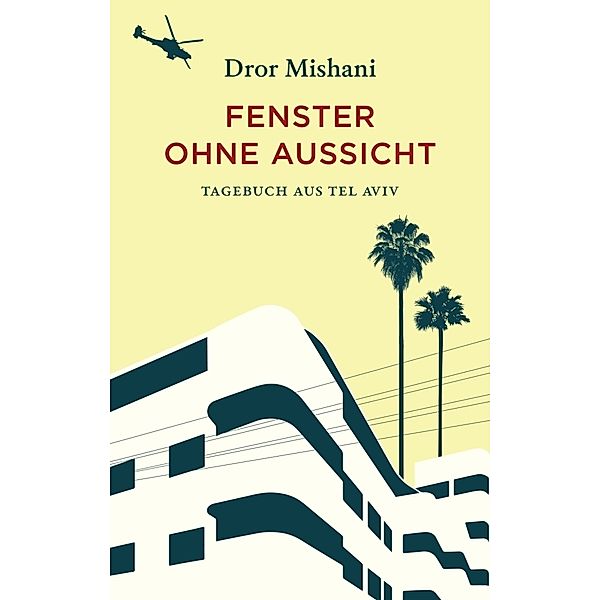 Fenster ohne Aussicht, Dror Mishani