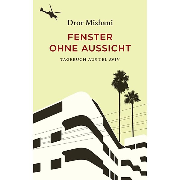 Fenster ohne Aussicht, Dror Mishani