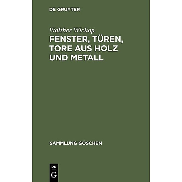 Fenster, Türen, Tore aus Holz und Metall, Walther Wickop