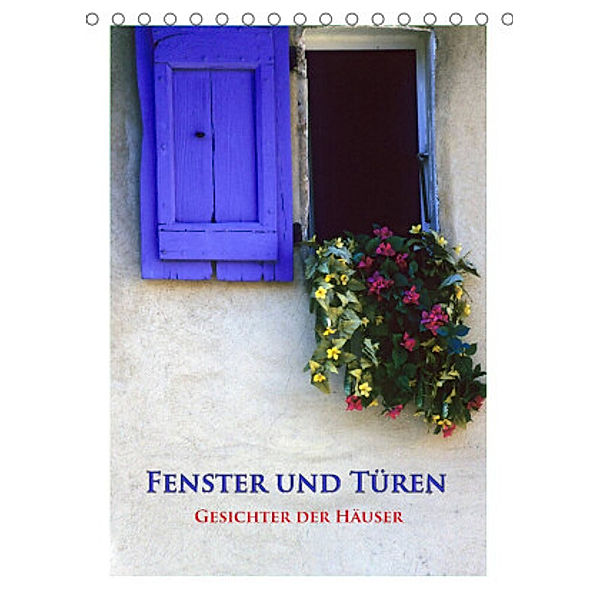 Fenster und Türen - Gesichter der Häuser (Tischkalender 2022 DIN A5 hoch), Rick Janka