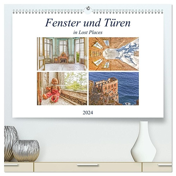 Fenster und Türen in Lost Places (hochwertiger Premium Wandkalender 2024 DIN A2 quer), Kunstdruck in Hochglanz, Bettina Hackstein