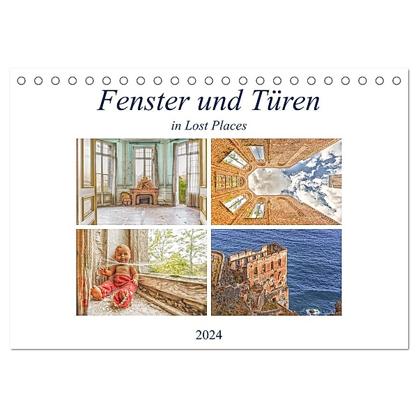 Fenster und Türen in Lost Places (Tischkalender 2024 DIN A5 quer), CALVENDO Monatskalender, Bettina Hackstein