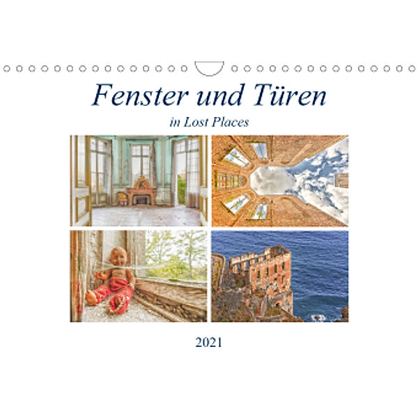 Fenster und Türen in Lost PlacesCH-Version (Wandkalender 2021 DIN A4 quer), Bettina Hackstein