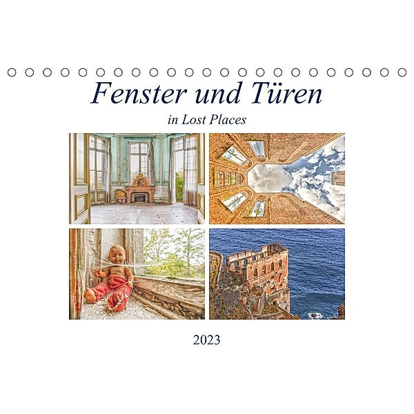 Fenster und Türen in Lost PlacesCH-Version  (Tischkalender 2023 DIN A5 quer), Bettina Hackstein