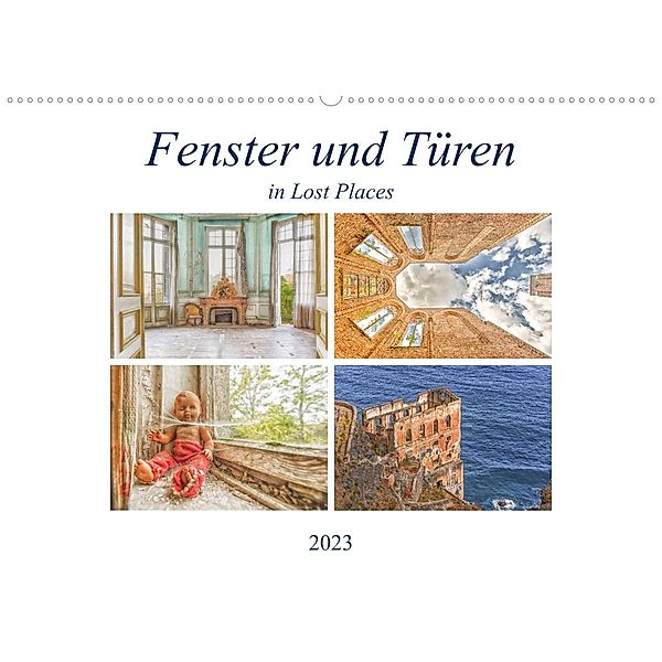 Fenster und Türen in Lost PlacesCH-Version  (Wandkalender 2023 DIN A2 quer), Bettina Hackstein