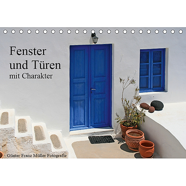 Fenster und Türen mit Charakter (Tischkalender 2019 DIN A5 quer), Günter Fr. Müller