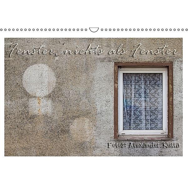 Fenster (Wandkalender 2014 DIN A3 quer), Alexander Kulla