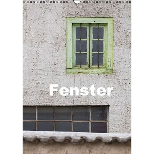 Fenster (Wandkalender 2015 DIN A3 hoch), Alexander Kulla