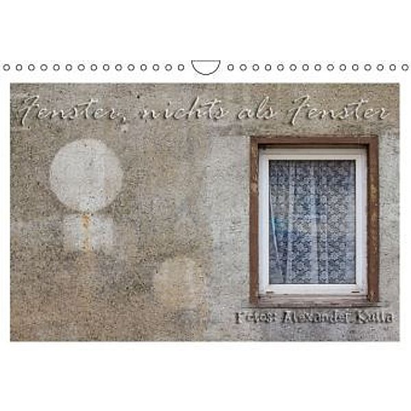 Fenster (Wandkalender 2015 DIN A4 quer), Alexander Kulla