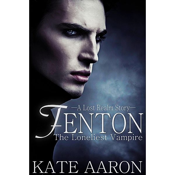 Fenton: The Loneliest Vampire (Lost Realm #1.5) / Croft House, Kate Aaron