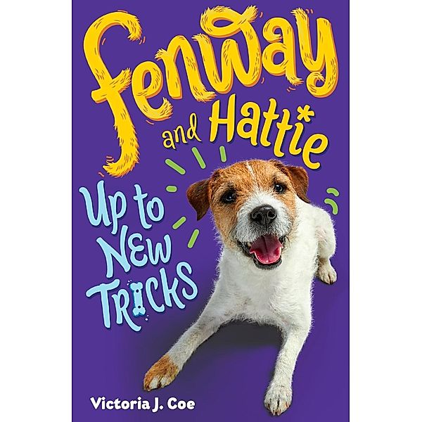 Fenway and Hattie Up to New Tricks / Fenway and Hattie Bd.3, Victoria J. Coe