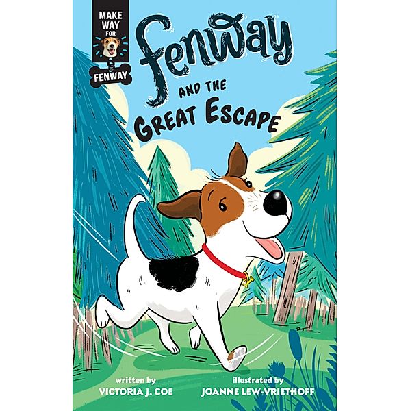 Fenway and the Great Escape / Make Way for Fenway! Bd.4, Victoria J. Coe