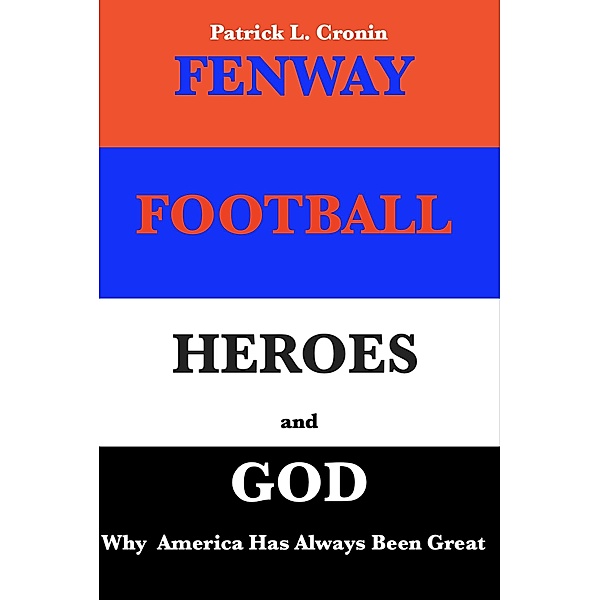 Fenway, Football, Heroes and God, Patrick Cronin