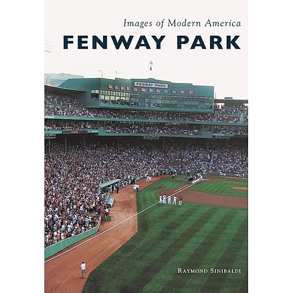 Fenway Park, Raymond Sinibaldi