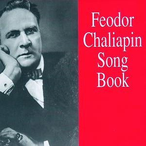 Feodor Chaliapin Song Book, Feodor Chaliapin