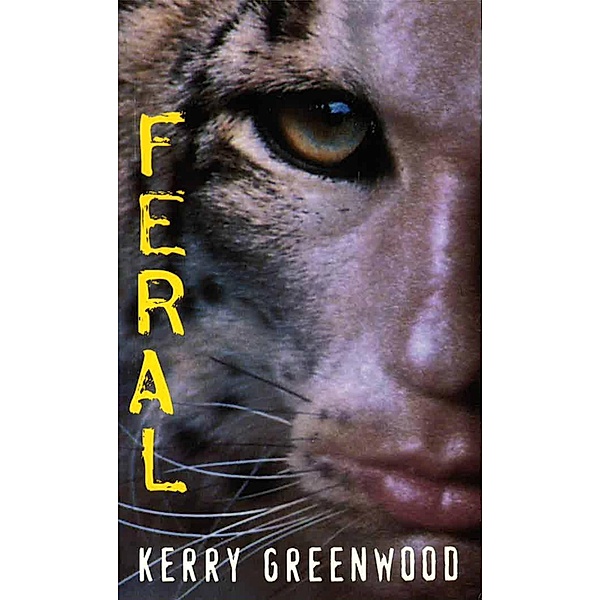 Feral, Kerry Greenwood