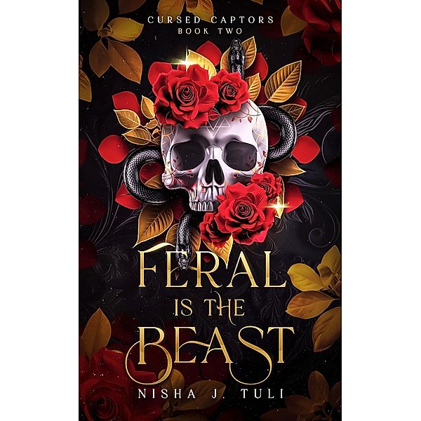 Feral is the Beast (Cursed Captors) / Cursed Captors, Nisha J Tuli