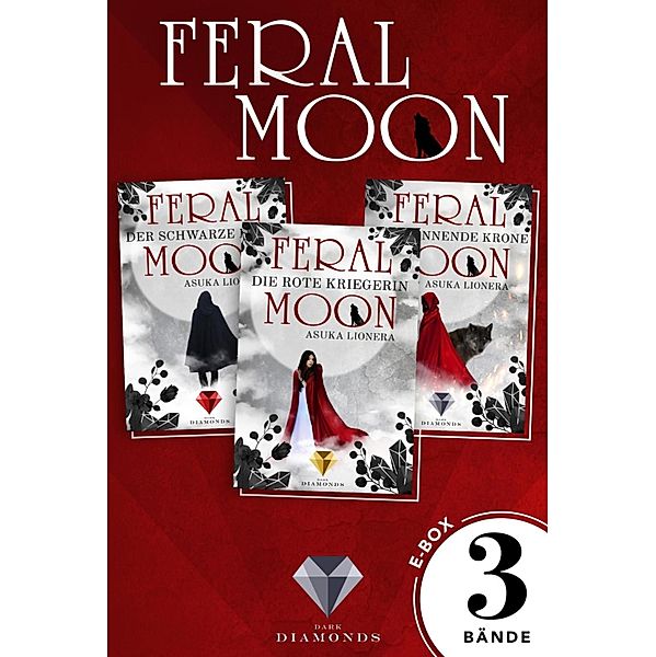 Feral Moon: Alle Bände der Fantasy-Trilogie in einer E-Box! / Feral Moon, Asuka Lionera