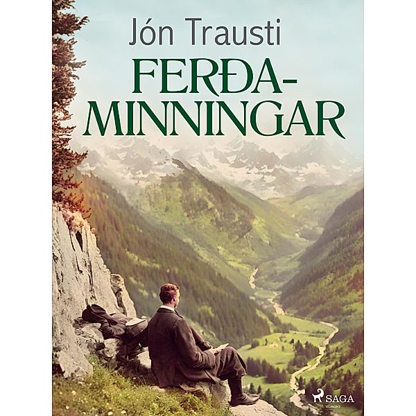 Ferðaminningar / Jón Trausti: Ritsafn I-VIII Bd.11, Jón Trausti