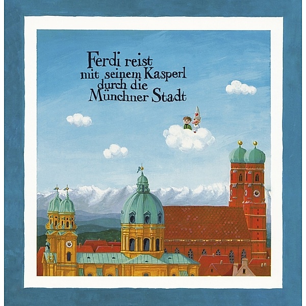 Ferdi reist mit seinem Kasperl durch die Münchner Stadt, Hans Gottanka