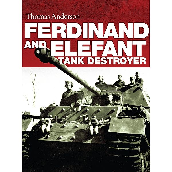 Ferdinand and Elefant Tank Destroyer, Thomas Anderson