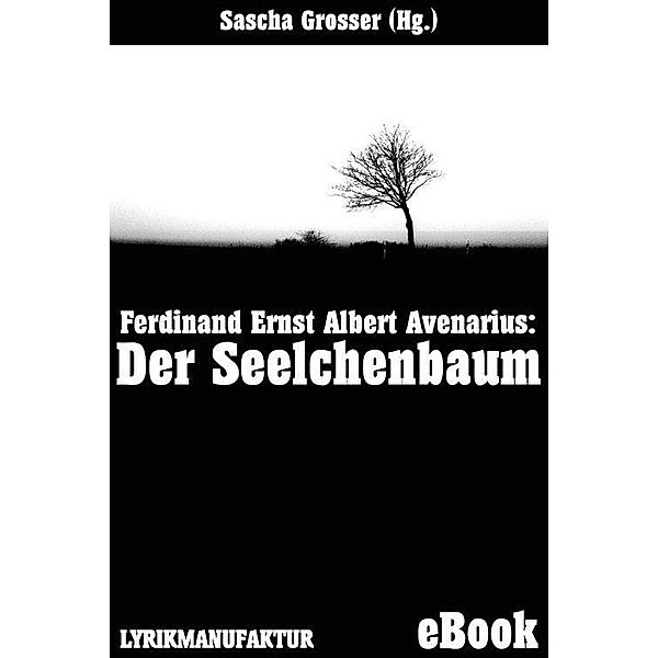 Ferdinand Avenarius: Der Seelchenbaum, Sascha Grosser (Hg.