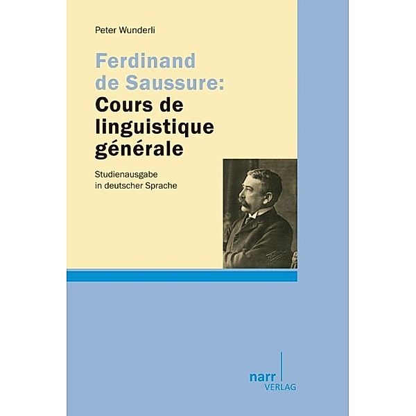 Ferdinand de Saussure: Cours de linguistique générale, Ferdinand de Saussure