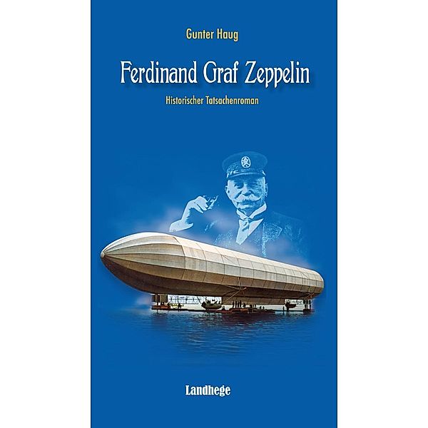 Ferdinand Graf Zeppelin / edition.inspiration, Gunter Haug