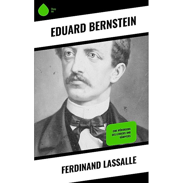 Ferdinand Lassalle, Eduard Bernstein