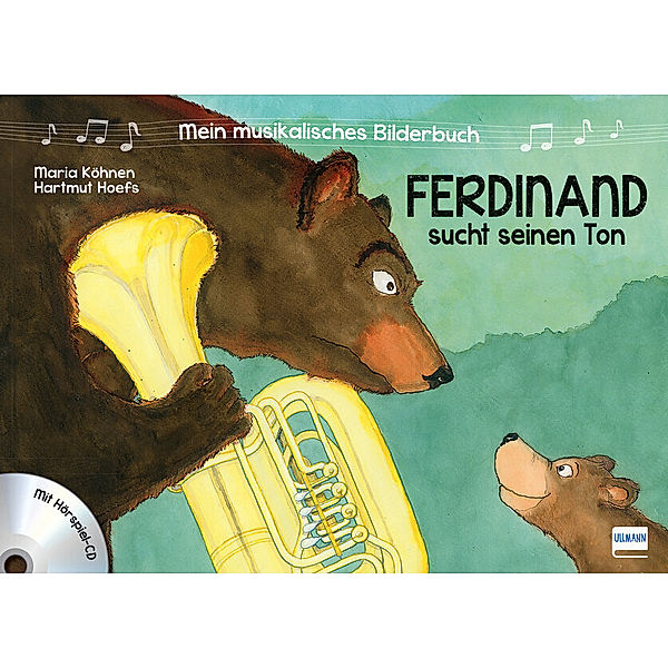 Ferdinand sucht seinen Ton / Mein musikalisches Bilderbuch Bd.1, Maria Köhnen, Hartmut Hoefs