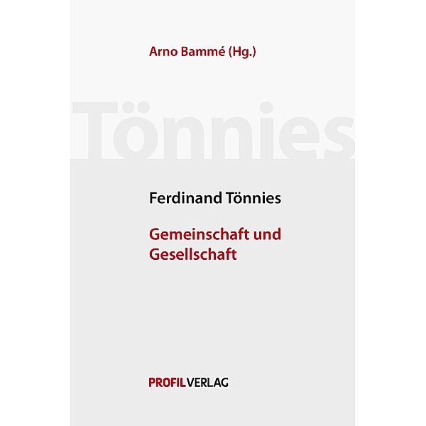 Ferdinand Tönnies - Gemeinschaft und Gesellschaft