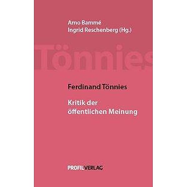 Ferdinand Tönnies: Kritik der öffentlichen Meinung, Ferdinand Tönnies