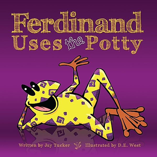 Ferdinand Uses The Potty / Loving Healing Press, Jay Tucker