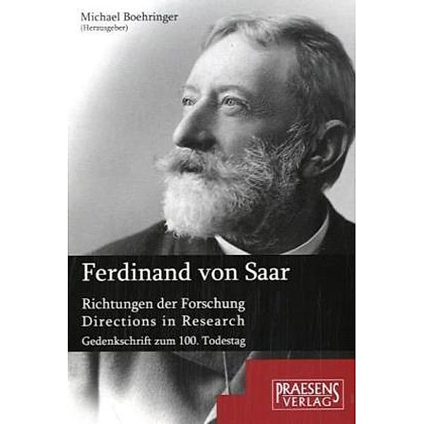 Ferdinand von Saar. Richtungen der Forschung /Directions in Research